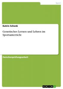 Baixar Genetisches Lernen und Lehren im Sportunterricht pdf, epub, eBook