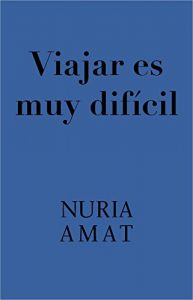 Baixar Viajar es muy dificil (Spanish Edition) pdf, epub, eBook