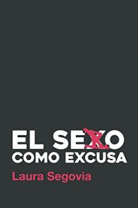 Baixar El sexo como excusa (Spanish Edition) pdf, epub, eBook