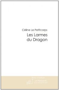 Baixar Les Larmes du Dragon (FICTION) pdf, epub, eBook
