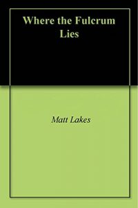 Baixar Where the Fulcrum Lies (English Edition) pdf, epub, eBook