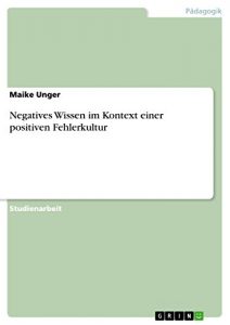 Baixar Negatives Wissen im Kontext einer positiven Fehlerkultur pdf, epub, eBook