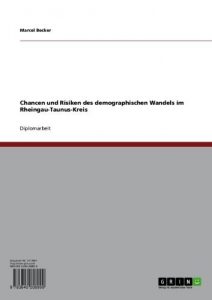Baixar Chancen und Risiken des demographischen Wandels im Rheingau-Taunus-Kreis pdf, epub, eBook