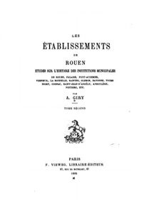 Baixar Les Établissements de Rouen, études sur l’histoire des institutions municipales de Rouen – Tome II (French Edition) pdf, epub, eBook