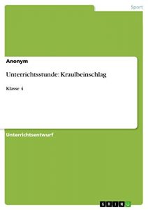 Baixar Unterrichtsstunde: Kraulbeinschlag: Klasse 4 pdf, epub, eBook