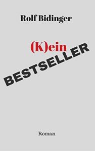 Baixar (K)ein Bestseller: Roman (German Edition) pdf, epub, eBook