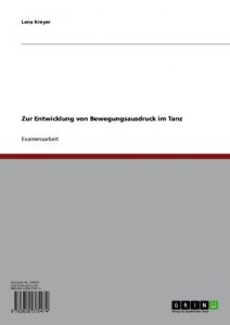 Baixar Zur Entwicklung von Bewegungsausdruck im Tanz pdf, epub, eBook