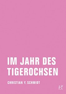 Baixar Im Jahr des Tigerochsen: Zwei chinesische Jahre (German Edition) pdf, epub, eBook