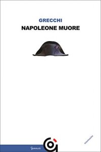 Baixar Napoleone muore (Mnemosine / Storia e Letteratura) pdf, epub, eBook