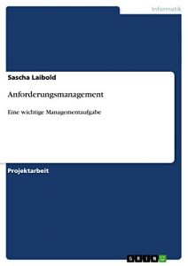 Baixar Anforderungsmanagement: Eine wichtige Managementaufgabe pdf, epub, eBook