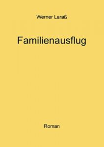 Baixar Familienausflug: Roman (German Edition) pdf, epub, eBook