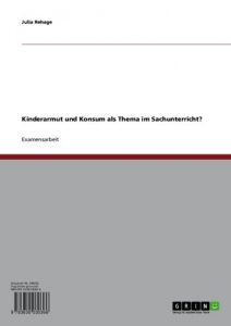 Baixar Kinderarmut und Konsum als Thema im Sachunterricht? pdf, epub, eBook