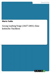 Baixar Georg Ludwig Voigt (1827-1891): Eine kritische Nachlese pdf, epub, eBook