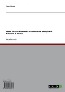 Baixar Franz Vinzenz Krommer – Harmonische Analyse des Konzerts in Es-Dur pdf, epub, eBook