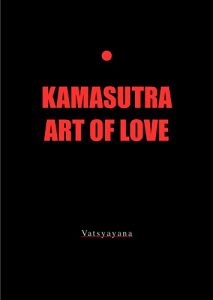 Baixar Kama Sutra or The Art of Love by Vatsyayana (Unabridged English Translation) (English Edition) pdf, epub, eBook