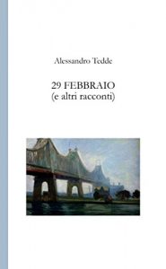 Baixar 29 Febbraio: (e altri racconti) (Italian Edition) pdf, epub, eBook
