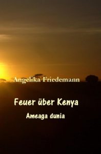 Baixar Feuer ueber Kenya: Ameaga dunia (Kenya-Saga 4) (German Edition) pdf, epub, eBook