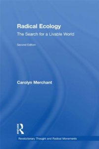 Baixar Radical Ecology: The Search for a Livable World (Revolutionary Thought and Radical Movements) pdf, epub, eBook