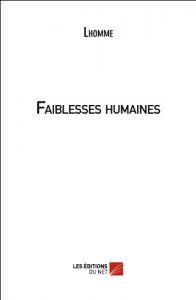 Baixar Faiblesses humaines (French Edition) pdf, epub, eBook