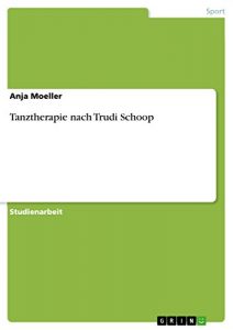 Baixar Tanztherapie nach Trudi Schoop pdf, epub, eBook