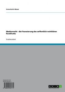 Baixar Medienrecht – die Finanzierung des oeffentlich rechtlichen Rundfunks pdf, epub, eBook