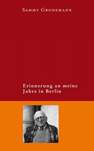 Baixar Erinnerung an meine Jahre in Berlin (German Edition) pdf, epub, eBook