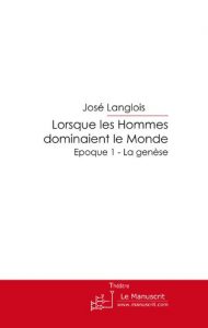 Baixar Lorsque les Hommes dominaient le Monde (ESSAI ET DOC) pdf, epub, eBook