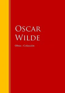 Baixar Las Obras de Oscar Wilde: Biblioteca de Grandes Escritores (Spanish Edition) pdf, epub, eBook
