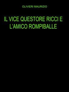 Baixar Il vice questore Ricci e l’amico rompiballe pdf, epub, eBook