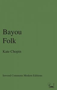 Baixar Bayou Folk (Inwood Commons Modern Editions) pdf, epub, eBook