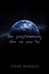 Baixar Die Prophezeiung des Ra Uru Hu (German Edition) pdf, epub, eBook
