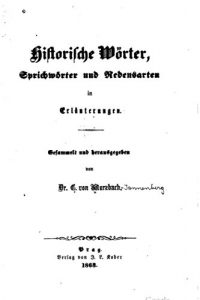 Baixar Historische wörter, Sprichwörter und redensarten in erläuterungen (German Edition) pdf, epub, eBook