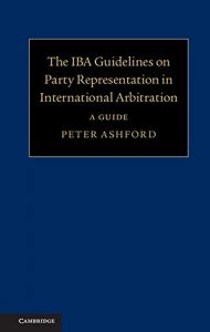 Baixar The IBA Guidelines on Party Representation in International Arbitration: A Guide pdf, epub, eBook