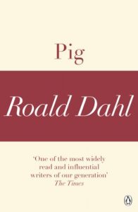 Baixar Pig (A Roald Dahl Short Story) pdf, epub, eBook
