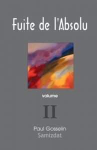 Baixar Fuite de l’Absolu : Observations cyniques sur l’Occident postmoderne. volume II (French Edition) pdf, epub, eBook