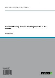Baixar Advanced Nursing Practice – Die Pflegeexpertin in der Schweiz pdf, epub, eBook