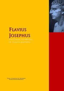 Baixar The Collected Works of Flavius Josephus: The Complete Works PergamonMedia (Highlights of World Literature) (English Edition) pdf, epub, eBook