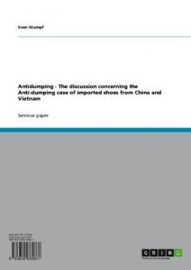Baixar Antidumping – The discussion concerning the Anti-dumping case of imported shoes from China and Vietnam pdf, epub, eBook
