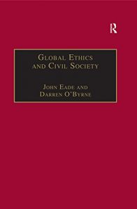 Baixar Global Ethics and Civil Society (Ethics and Global Politics) pdf, epub, eBook