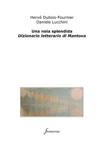 Baixar Una noia splendida. Dizionario letterario di Mantova pdf, epub, eBook