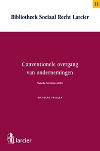 Baixar Conventionele overgang van ondernemingen: Tweede herziene editie (Bibliotheek Sociaal Recht Larcier) (Dutch Edition) pdf, epub, eBook