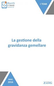 Baixar La gestione della gravidanza gemellare: Nove mesi in due pdf, epub, eBook