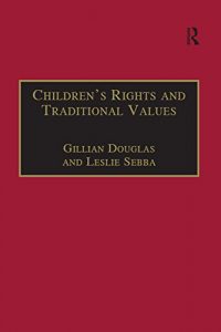 Baixar Children’s Rights and Traditional Values (Programme on International Rights of the Child) pdf, epub, eBook
