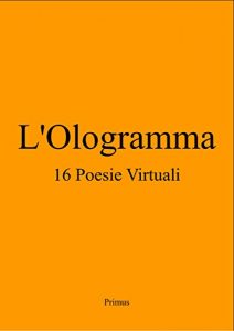 Baixar L’Ologramma 16 Poesie Virtuali pdf, epub, eBook