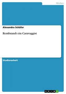 Baixar Rembrandt ein Caravaggist pdf, epub, eBook