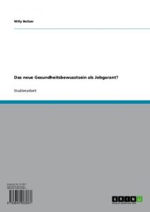 Baixar Das neue Gesundheitsbewusstsein als Jobgarant? pdf, epub, eBook