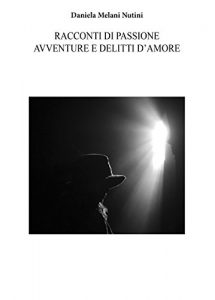 Baixar Racconti di passione avventure e delitti d’amore (POETIC) pdf, epub, eBook