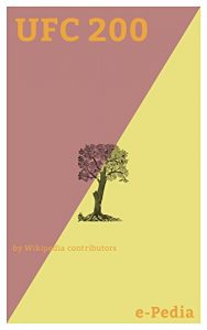 Baixar e-Pedia: UFC 200: UFC 200: Tate vs. Nunes was a mixed martial arts event held by the Ultimate Fighting Championship held on July 9, 2016, at the T-Mobile … Strip in Paradise, Nevada (English Edition) pdf, epub, eBook