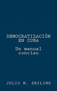Baixar Democratizacion en Cuba: Un manual conciso (Spanish Edition) pdf, epub, eBook