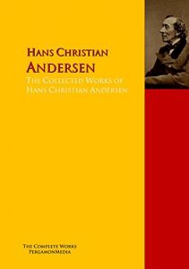 Baixar The Collected Works of Hans Christian Andersen: The Complete Works PergamonMedia (Highlights of World Literature) (English Edition) pdf, epub, eBook